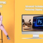 Advanced Techniques Of Photoshop Clipping Mask